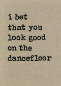 “I Bet That You Look Good On The Dancefloor” Stitched Lyric Art - A4 Print